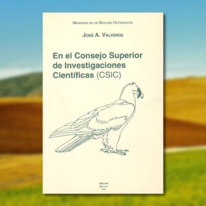 Memorias de José A. Valverde. Tomo II: En el Consejo Superior de Investigaciones Científicas